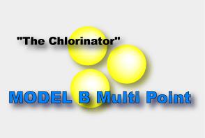 Model B Mult Point Chlorinator