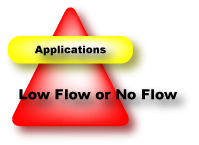 Low Flow or No Flow Applications